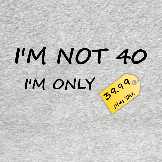 I'm not 40 by YellowLion